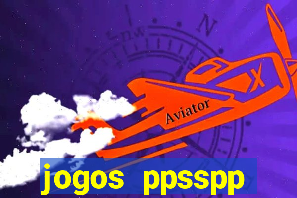 jogos ppsspp download android